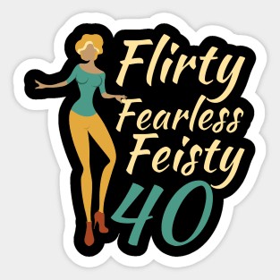 Flirty Fearless Feisty 40 Sticker